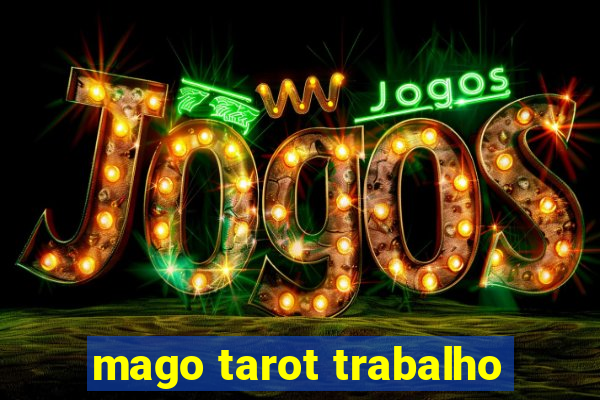 mago tarot trabalho